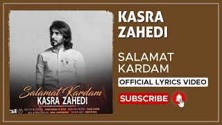 Kasra Zahedi  Salamat Kardam I Lyrics Video  کسری زاهدی  سلامت کردم [upl. by Lawtun]