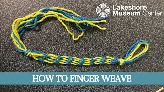 Basic Finger Weaving [upl. by Enohs]