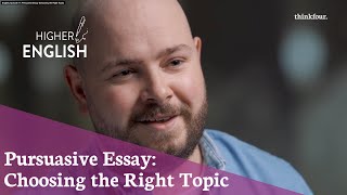 Higher English  How do I choose the right topic for a Persuasive Essay [upl. by Joline]