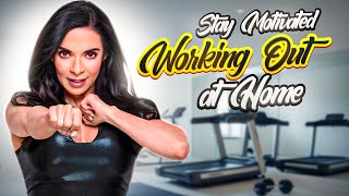 How to Stay Motivated Working Out at Home [upl. by Ij]