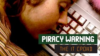 The IT Crowd  Series 2  Episode 3 Piracy warning [upl. by Ariaec]