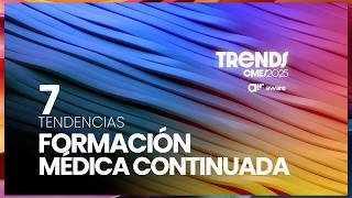 Las 7 Tendencias que transformarán la Formación Médica Continua [upl. by Dickson]