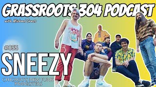 SNEEZY  Grassroots 304 Podcast 55  Chicagos New Funk Pranksters [upl. by Bruce]