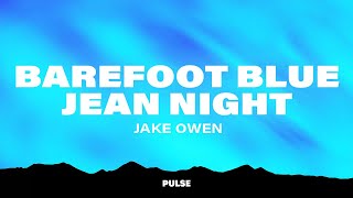 Jake Owen  Barefoot Blue Jean Night Lyrics [upl. by Nerret]