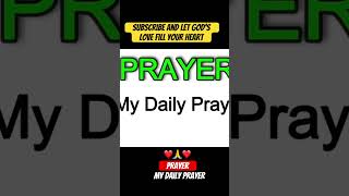 MY DAILY PRAYER miraculousprayer miracleprayer powerfulprayer prayer christianprayer [upl. by Glori505]