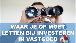 Waar je op moet letten bij investeren in vastgoed Investeren hoe werkt het [upl. by Eckmann]