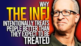 Why The INFJ Intentionally Treats People Better Than They Expect To Be Treated [upl. by Brookner]