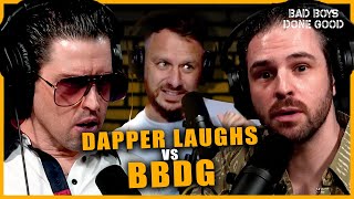 Bad Boys Done Good vs Dapper Laughs [upl. by Nylecyoj719]