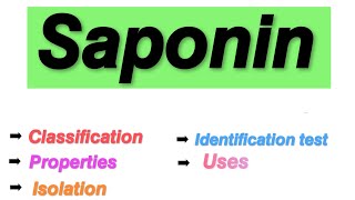 Saponin  Saponin glycosides  Classification properties Isolation Identification test uses [upl. by Terrijo]