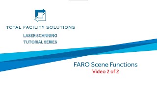 FARO Scene Functions  Video 2 of 2 [upl. by Eillam]