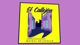 Maikel Delacalle  El Callejón Lyric video [upl. by Esylle]