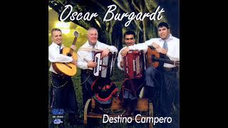 OSCAR BURGARDT  Destino Campero [upl. by Carri]