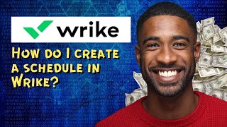 How do I create a schedule in Wrike [upl. by Navonoj]