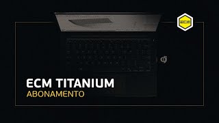 O ABONAMENTO DO ECM TITANIUM 💻⚙ [upl. by Karlens]