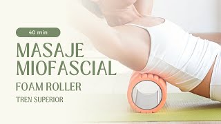 MASAJE MIOFASCIAL  Foam Roller espalda [upl. by Evvie]