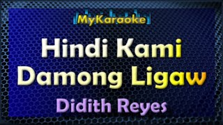 HINDI KAMI DAMONG LIGAW  Karaoke version in the style of DIDITH REYES [upl. by Namyl]