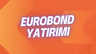 EUROBOND NEDİR EUROBOND YATIRIMI HAKKINDA BİLGİLER [upl. by Zeba]