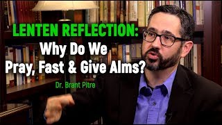 Lenten Reflection Why Do We Pray Fast amp Give Alms [upl. by Becky]