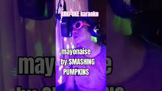 Mayonaise  SMASHING PUMPKINS SHORT COVER [upl. by Kinnard]