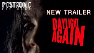 DAYLIGHT AGAIN  Official Trailer  Thriller Film [upl. by Rambort]