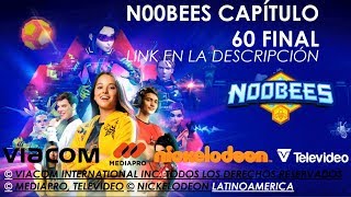 Noobees Capitulo Final 60 Primera Temporada [upl. by Anibor]