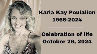 Karla Poulalion Celebration of Life [upl. by Ecitnerp]