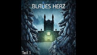 Blaues Herz  Teil 1 Hörspiel [upl. by Fritze148]