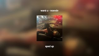 want u  noevdv sped up [upl. by Neufer160]