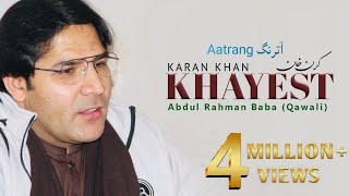 Karan Khan  Khayest Qawali Official  Aatrang [upl. by Cailean524]