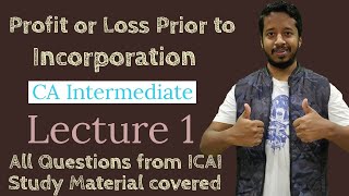 Lecture 1 Profit or Loss Pre and Post Incorporation ICAI CAINTERMEDIATE Preincorporationprofits [upl. by Magdalene]