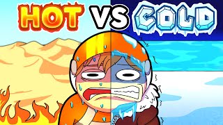 HOT VS COLD [upl. by Ansaev]