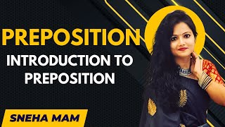 Preposition  Introduction to Preposition  Sneha mam [upl. by Hayne55]