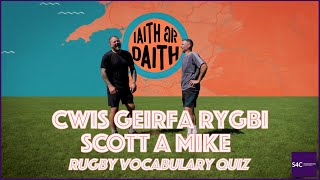 Iaith Ar Daith  Cwis Geirfa Rygbigyda Scott a Mike 🏉  Rugby Vocab Quizwith Scott and Mike 🏉 [upl. by Ritz]