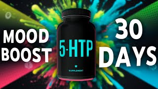 Trying 5HTP for 30 Days Can It Make You Happier [upl. by Haisi]