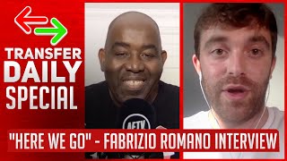 quotHere We Goquot  Fabrizio Romano Interview  AFTV Transfer Daily Special [upl. by Cirted]