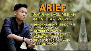 Arief Full Album Terbaru 2021  Hendaklah Cari Pengganti [upl. by Vinia12]