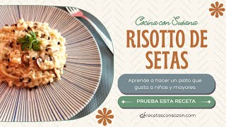 RISOTTO DE SETAS Y PARMESANO Cocina el risotto más cremoso [upl. by Belayneh]