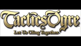 Tactics Ogre Let Us Cling Together Impregnable Defence 100 Favorite RPG Battle Themes [upl. by Toolis]