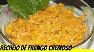 RECHEIO DE FRANGO CREMOSO RECEITA FÁCIL RÁPIDA  TRUQUE CASEIRO INFALÍVEL [upl. by Sirromed]