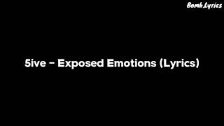 5ive  Exposed Emotions LYRICS [upl. by Epperson]