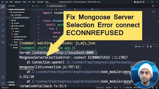 How to Fix Mongoose Server Selection Error connect ECONNREFUSED [upl. by Edivad]