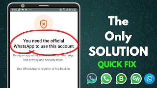 How to fix You Need The Official WhatsApp to Use This Account  2024  All Whatsapp versions [upl. by Enenaej]