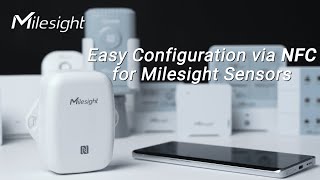 Easy Configuration via NFC for Milesight Sensor [upl. by Caro]