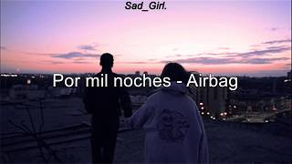 Por mil noches  Airbag Letra [upl. by Neela]