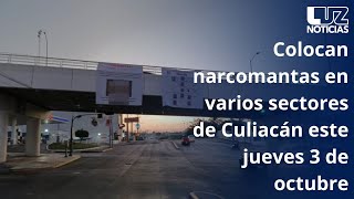 Colocan narcomantas en varios sectores de Culiacán este jueves 3 de octubre [upl. by Adnilre]