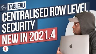 Centralised rowlevel security New in Tableau 20214 [upl. by Laehcim]