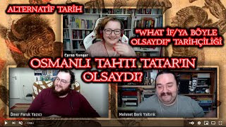 Osmanlı Tahtı Tatarın OlsaydıYa Böyle Olsaydı TarihçiliğiYar Bana Bir Eğlence Medet [upl. by Aicak]