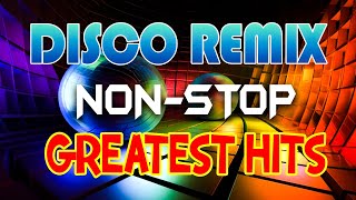 Disco Remix Non Stop Greatest Hits 💃 Best Of Remix Disco 70s 80s 90s🔥 Disco Music Mix 80s 90s [upl. by Horatio]