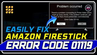 How to Fix Amazon FireStick Error Code 01119  Quick and Easy Solutions [upl. by Oivalf]