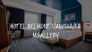 Hotel Belmont Vancouver MGallery Review  Vancouver  Canada [upl. by Eupheemia]